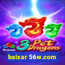 baixar 56w.com